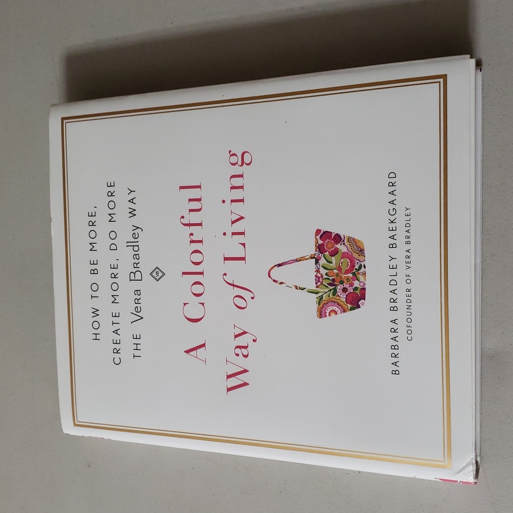 Vera Bradley book. A COLORFUL WAY OF LIVING. new